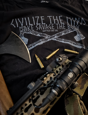 Civilize the Mind Make Savage the Body