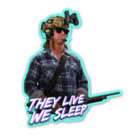 They Live, We Sleep - Sticker